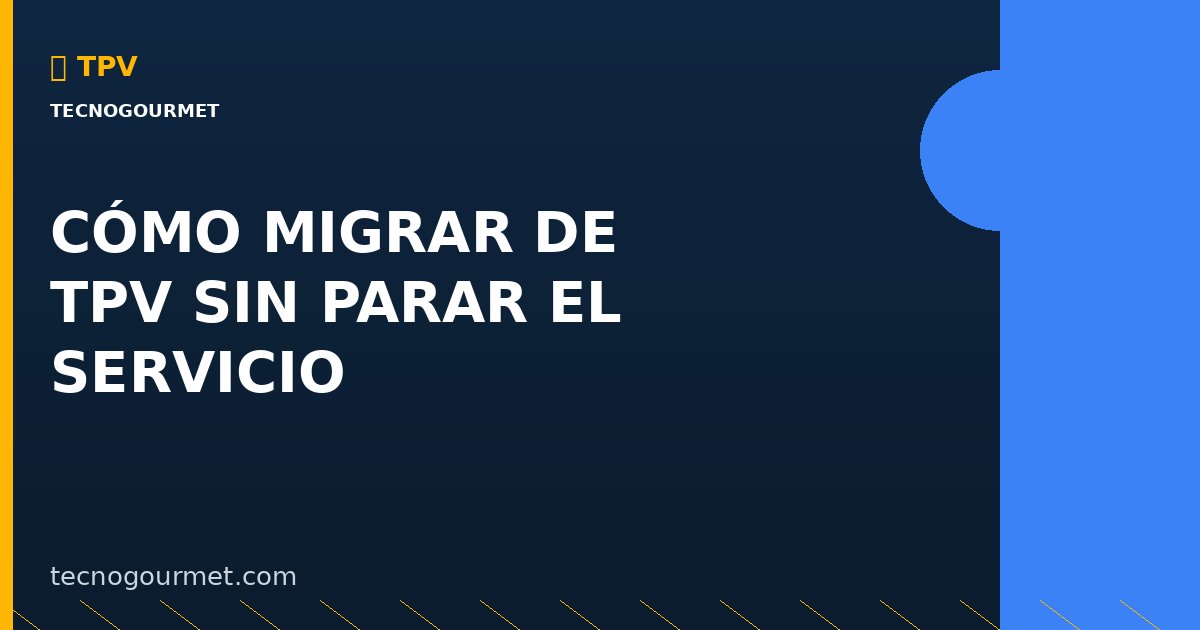 Cómo Migrar de TPV sin Parar