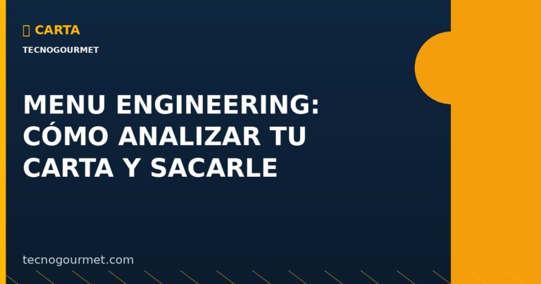 Menu Engineering: Cómo Analizar tu Carta y Sacarle Partido