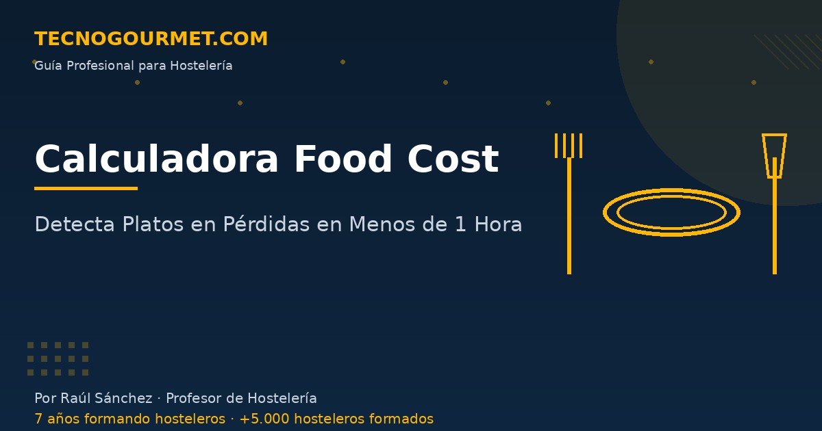Calculadora Food Cost 2026: Guía Práctica